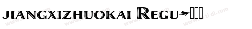 jiangxizhuokai Regu字体转换